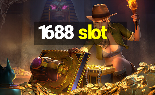 1688 slot