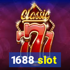 1688 slot