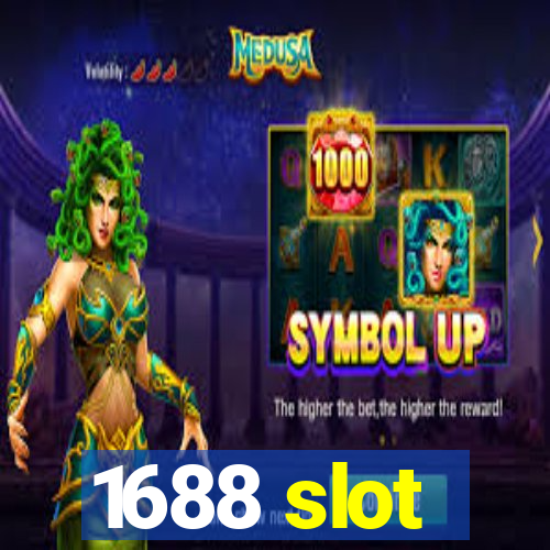 1688 slot