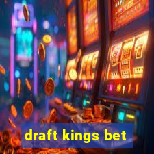 draft kings bet