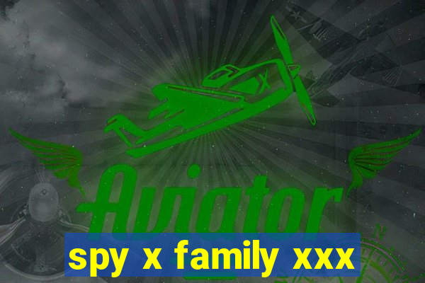 spy x family xxx