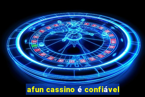 afun cassino é confiável