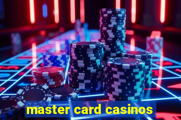 master card casinos