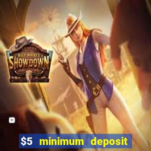 $5 minimum deposit casino canada 2022