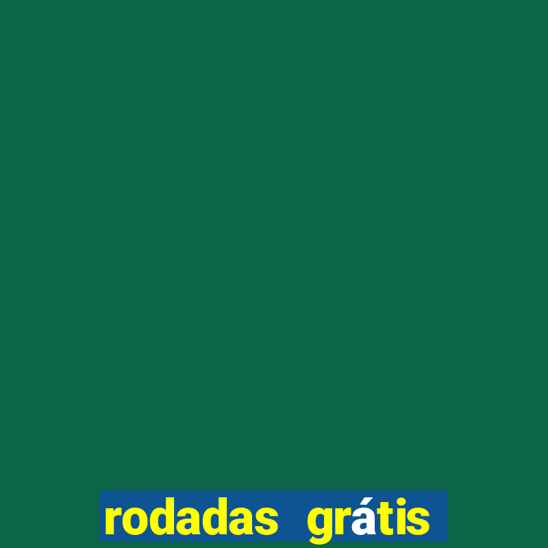 rodadas grátis hoje segunda feira