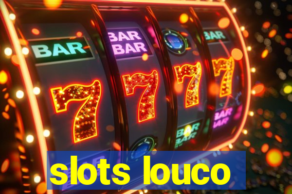 slots louco