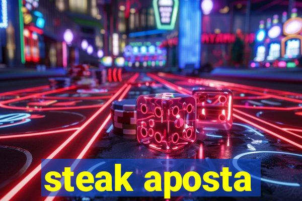 steak aposta