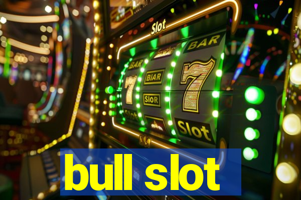 bull slot