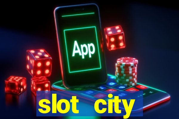 slot city оф?ц?йний сайт