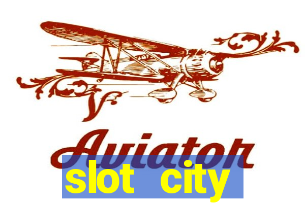 slot city оф?ц?йний сайт