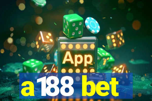 a188 bet