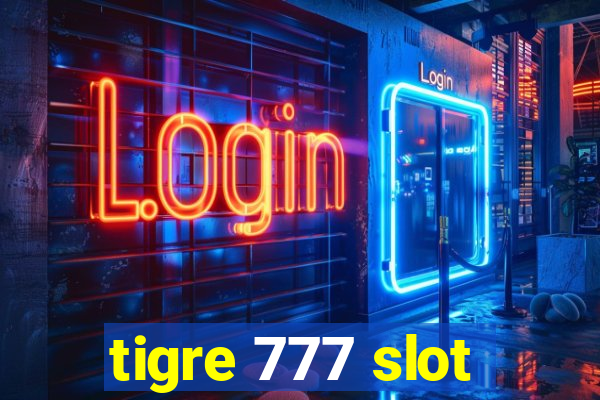 tigre 777 slot