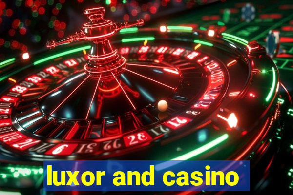 luxor and casino