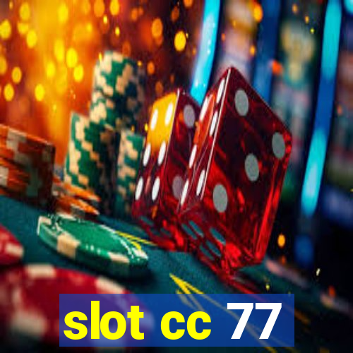 slot cc 77