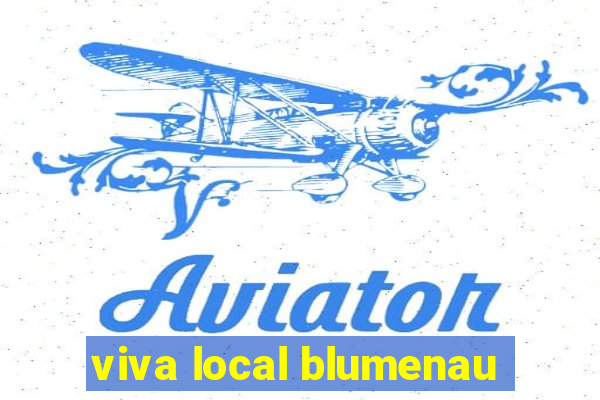 viva local blumenau