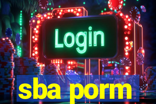 sba porm