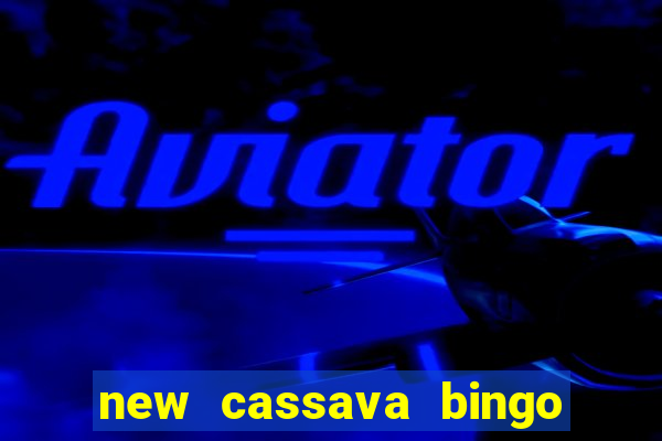 new cassava bingo sites 2023