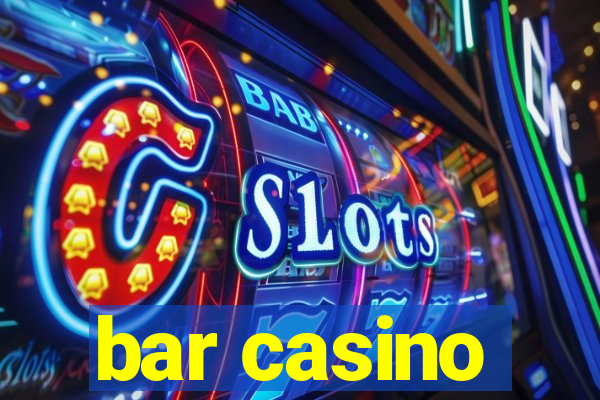 bar casino