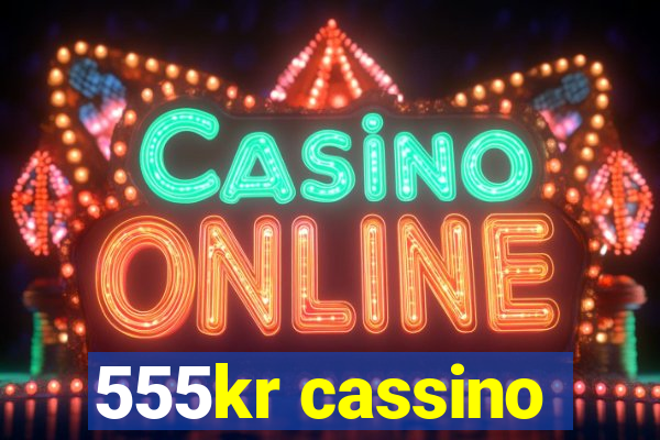 555kr cassino