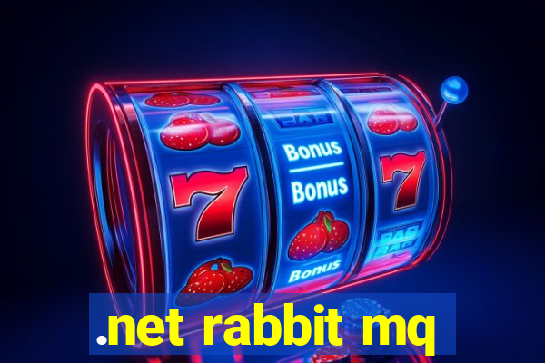 .net rabbit mq