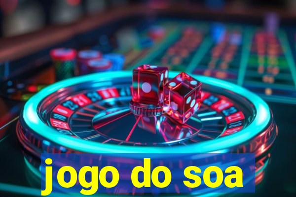 jogo do soa