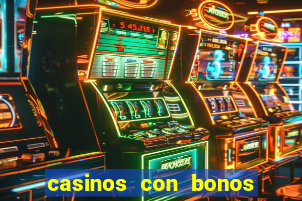 casinos con bonos sin depósito