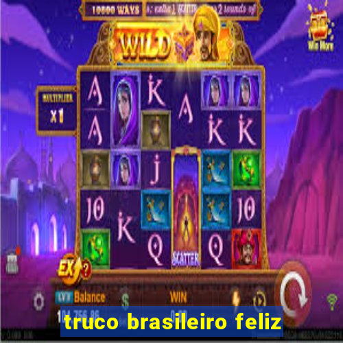 truco brasileiro feliz