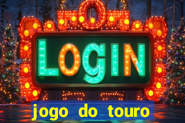 jogo do touro fortune horário