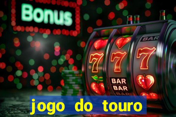 jogo do touro fortune horário