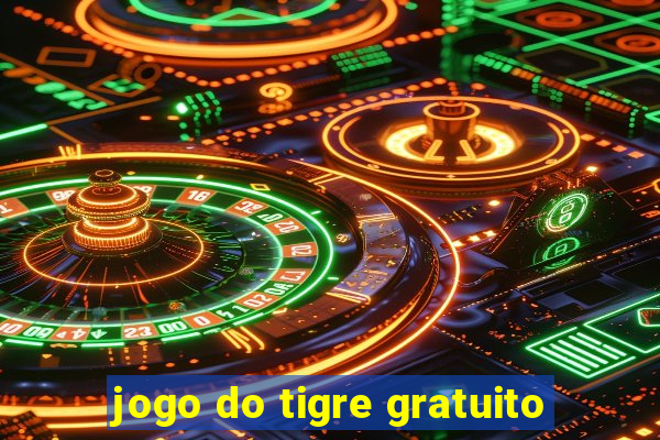 jogo do tigre gratuito