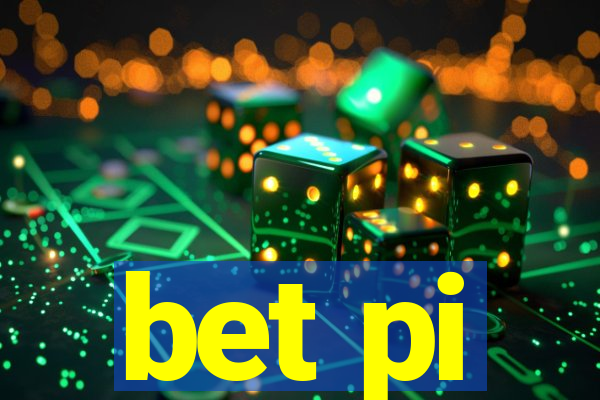 bet pi