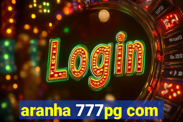 aranha 777pg com