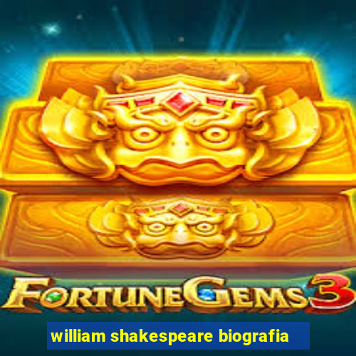 william shakespeare biografia