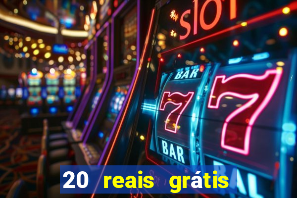 20 reais grátis para apostar