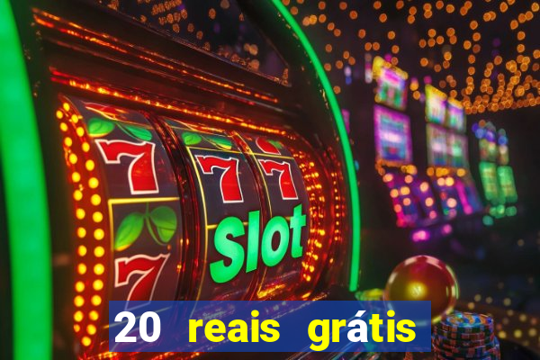 20 reais grátis para apostar