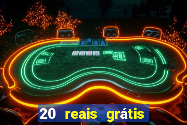 20 reais grátis para apostar