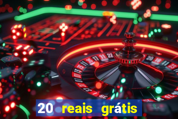 20 reais grátis para apostar