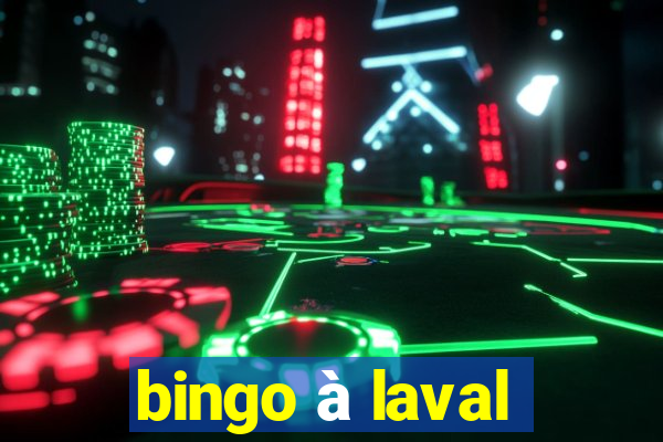 bingo à laval