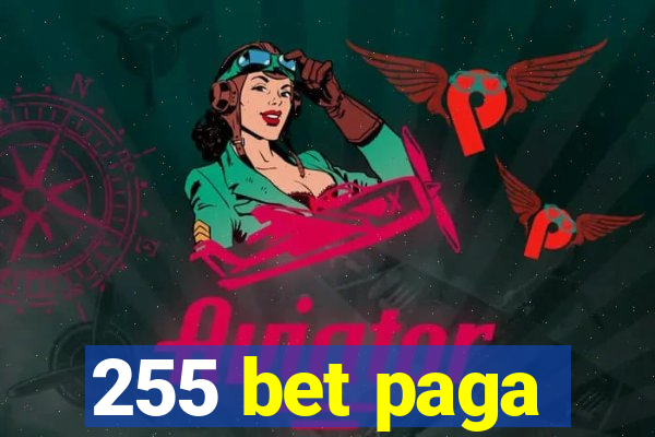 255 bet paga