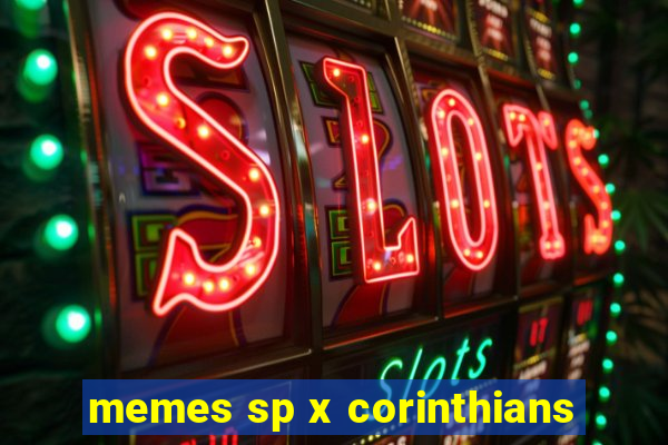 memes sp x corinthians