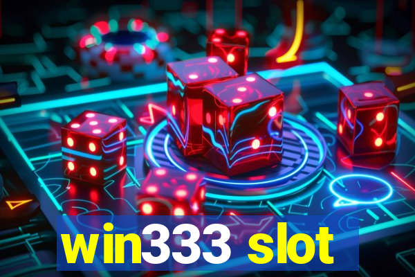 win333 slot