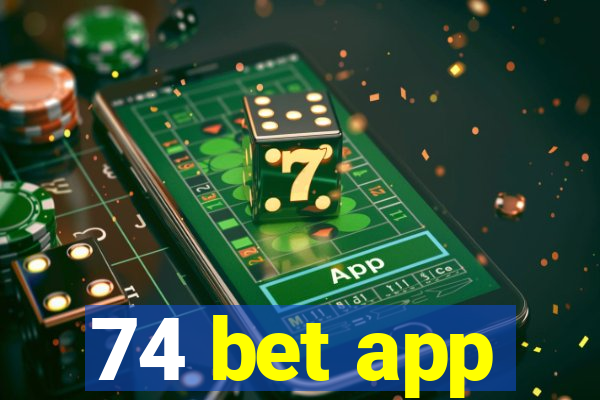 74 bet app