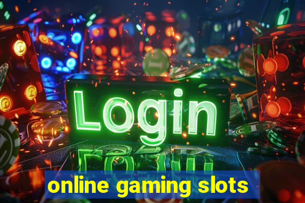 online gaming slots