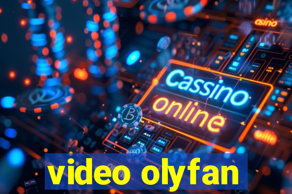 video olyfan