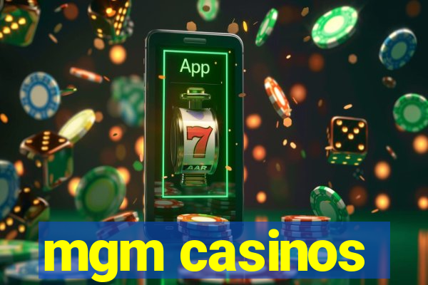 mgm casinos