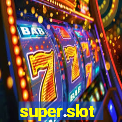 super.slot