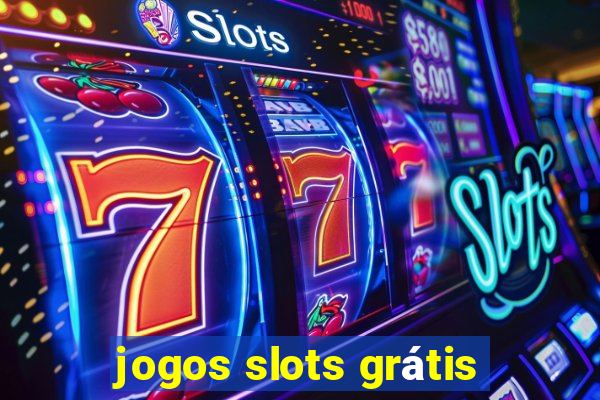 jogos slots grátis