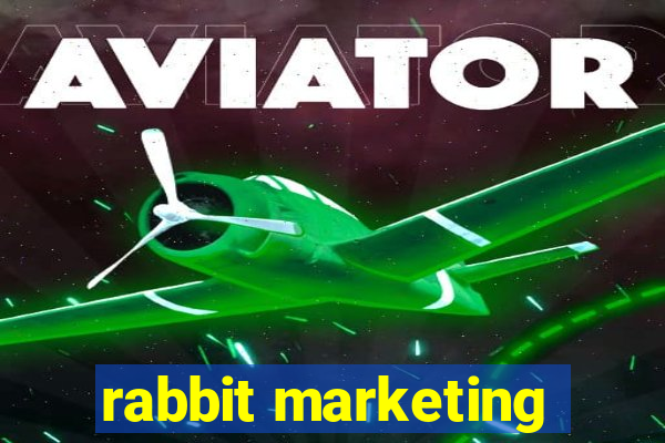 rabbit marketing