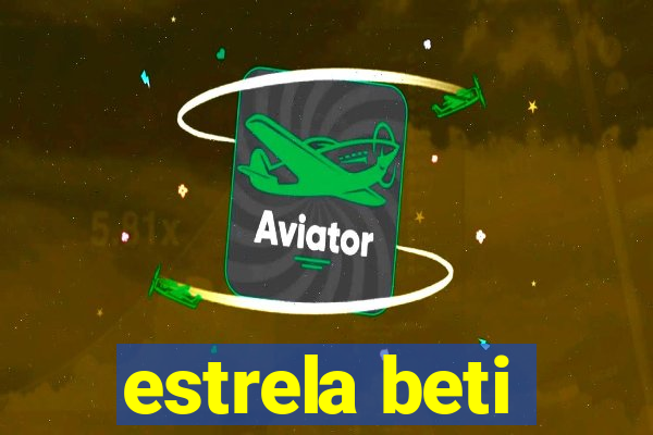 estrela beti