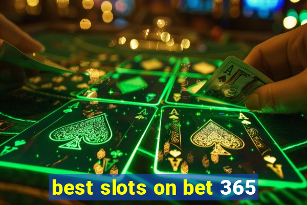 best slots on bet 365